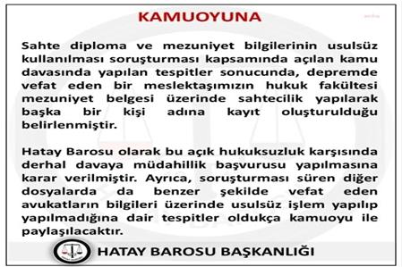 Hatay Barosu: 6 Şubat depremlerinde hayatını kaybeden meslektaşımızın mezuniyet belgesi üzerinde sahtecilik yapılarak, belge başka bir kişi adına kullanıldı
